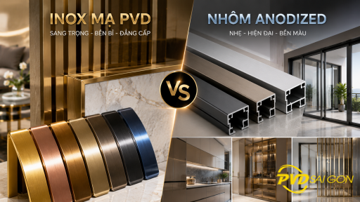 Inox mạ PVD hay nhôm anodized: Vật liệu nào phù hợp cho nội thất cao cấp?